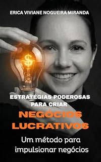 Livro Estratégias poderosas para criar negócios lucrativos: Um método para impulsionar negócios