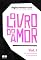 Livro O Livro do Amor - vol. 1: Da Pré-História a Renascença