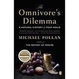 The Omnivore's Dilemma: A Natural History of Four Meals by Michael Pollan (2007-08-28)