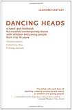 Image de Dancing Heads: a hand- and footbook for creative/contemporary dance with Children and Young People from 4 to 18 years