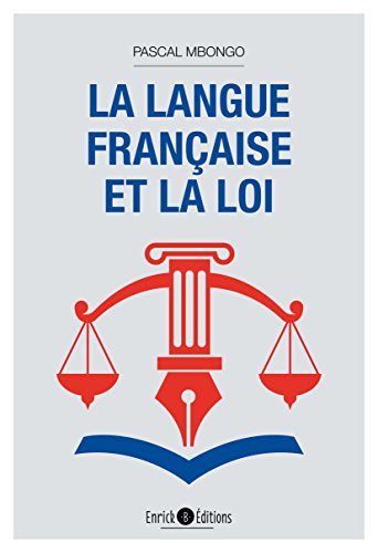La langue française et la loi by PASCAL MBONGO