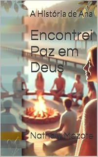 Livro Encontrei Paz em Deus: A História de Ana (Caminhando com Deus na Adolescência)