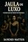 Livro Jaula de Luxo: O Sonho que se tornou um pesadelo