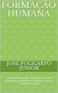 Livro Formação humana: desvelamento do conceito em uma trajetória acadêmica e esboço de sua fundamentação