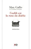 L'oubli est la ruse du diable : Mémoires by