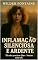 Livro Inflamação Silenciosa e Ardente