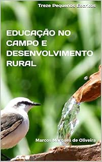 Livro Educação no Campo e Desenvolvimento Rural: Treze Pequenos Escritos