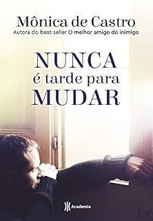 Livro Nunca é tarde para mudar