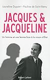 Jacques ( Chirac ) et Jacqueline - un couple face a la raison d'etat (French Edition) by 