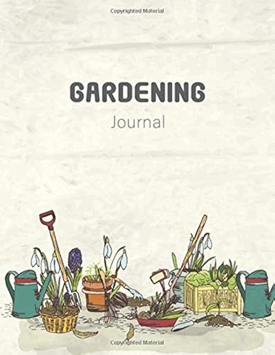 Download Gardening Journal: A garden diary log book to keep track and record each plant in your garden and the care it requires PDF