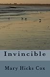 Invincible by Mary Hicks Cox