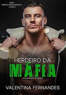 Livro Herdeiro da Máfia: O playboy e a virgem (Série Família Bernardeschi Livro 2)
