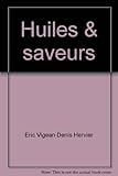 Huiles & saveurs by 