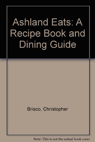 Download Ashland Eats: A Recipe Book and Dining Guide