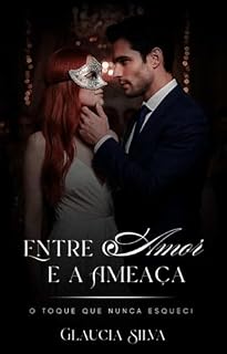 Livro Entre o Amor e a Ameaça : O toque que nunca esqueci ( Livro 1 ) (Batidas do Coração)