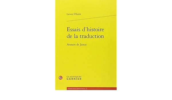 Essais Dhistoire De La Traduction Avatars De Janus - 