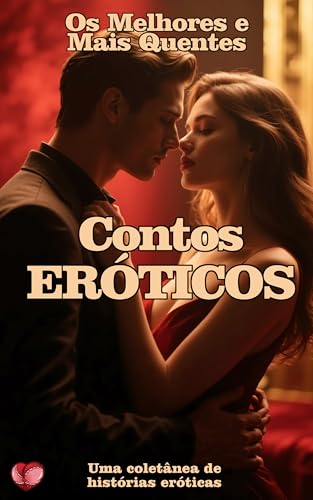 Os Melhores e Mais Quentes Contos Eróticos - eBook, Resumo, Ler Online ...