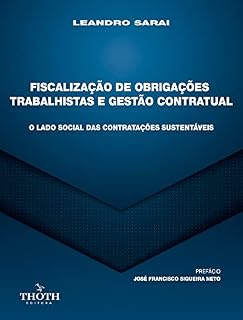 Livro FISCALIZAÇÃO DE OBRIGAÇÕES TRABALHISTAS E GESTÃO CONTRATUAL: O LADO SOCIAL DAS CONTRATAÇÕES SUSTENTÁVEIS
