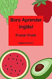 Livro Bora Aprender Inglês! Fruta / Fruit: bilíngue: Dicionário de Imagens