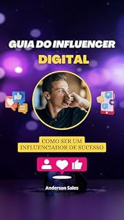 Livro GUIA DO INFLUENCER DIGITAL: COMO SER UM INFLUENCER DE SUCESSO