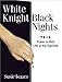 White Knight, Black Nights. Poker is Skill, Life is a Gamble by
