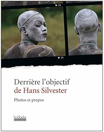 Derrière l'objectif de Hans Silvester