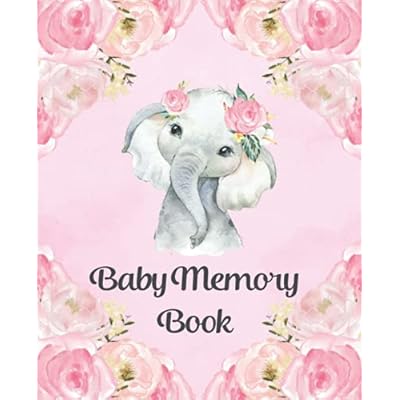 Little Girl Elephant Baby Memory Book: A Journal to Jordan Ubuy