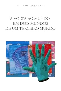 Livro A VOLTA AO MUNDO EM DOIS MUNDOS DE UM TERCEIRO MUNDO