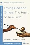 Loving God and Others: A 6-Week, No-Homework Bible Study (40-Minute Bible Studies)