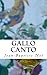 Gallo canto: Chroniques gastronomiques (French Edition) by Jean-Baptiste Noé