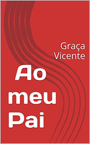 Livro Ao meu Pai Graça Vicente