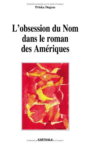 L' obsession du nom dans le roman des Amériques