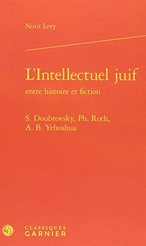 L' intellectuel juif entre histoire et fiction