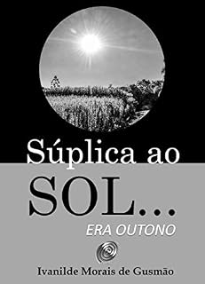 Livro Súplica ao Sol...Era Outono