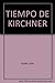 El Tiempo de Kirchner (Coleccion Politica Pensada) (Spanish Edition)