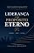 Livro Liderança Com Propósito Eterno: Princípios Bíblicos Para Liderar Com Excelência no Mundo Atual