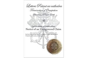 Letters Patent: And Notice of an Unregistered Claim (Peter's Liberation of Planet Earth)