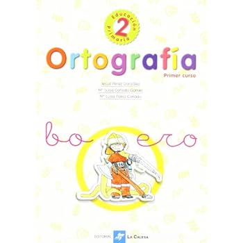 Ortografía 2º Educación Primaria, Primer Curso - 9788481050868 Ortografía 2º Educación Primaria, Primer Curso - 9788481050868