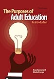 The Purposes of Adult Education: An Introduction