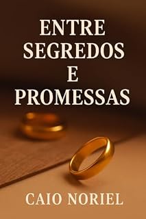 Livro Entre segredos e promessas : Escolha o final. Viva a verdade.