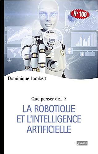 Amazon Fr La Robotique Et L Intelligence Artificielle Lambert Dominique Livres Amazon Fr La Robotique Et L Intelligence Artificielle Lambert Dominique Livres
