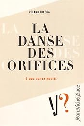 La  danse des orifices