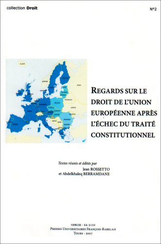 Regards sur le droit de l'Union européenne après l'échec du traité constitutionnel