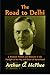 The Road to Delhi (Asbury Theological Seminary Series: The Study of World Christian Revitalization M by Arthur G, Dr. McPhee