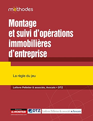 Montage et suivi d'opérations immobilières d'entreprise