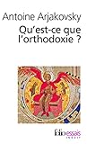 Qu'Est-CE Que L'Orthodoxie ? (French Edition) by 