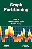 Graph Partitioning, Bichot, Charles-Edmond and Siarry, Patrick, 184821233X