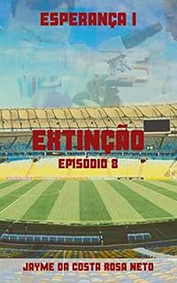 Livro ESPERANÇA I (EXTINÇÃO Livro 8)