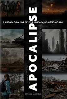 Livro Apocalipse: A cronologia dos fatos explicada do início ao fim