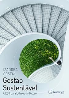 Livro Gestão Sustentável: A ESG para Líderes do Futuro